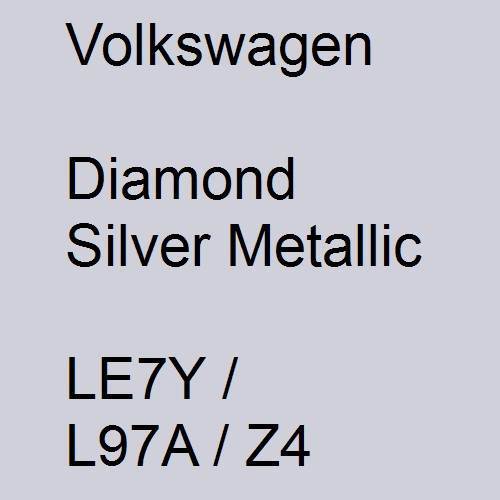 Volkswagen, Diamond Silver Metallic, LE7Y / L97A / Z4.